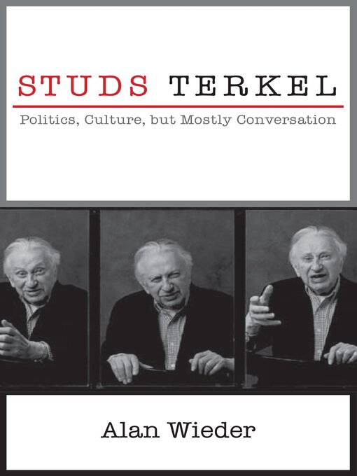 Title details for Studs Terkel by Alan Wieder - Available